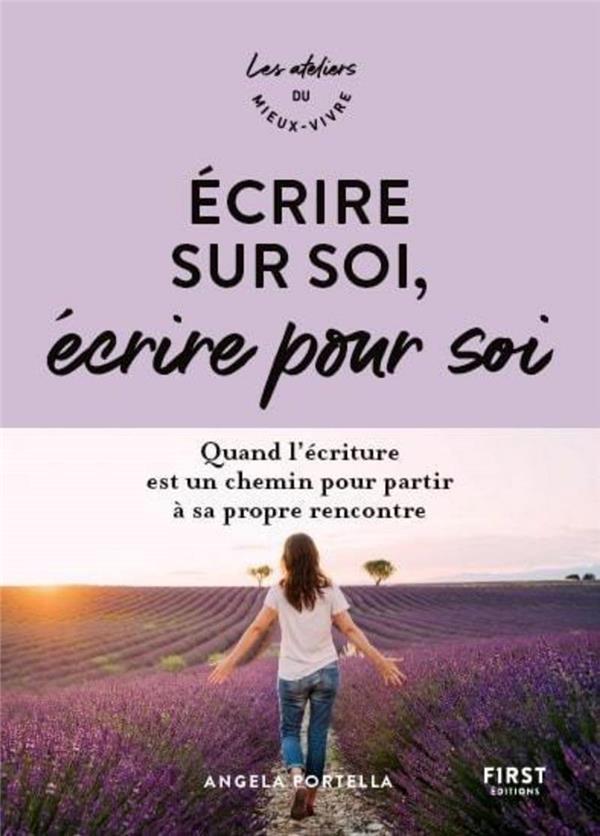Ecrire sur soi, écrire pour soi - Quand l'écriture est un chemin pour partir à sa propre rencontre