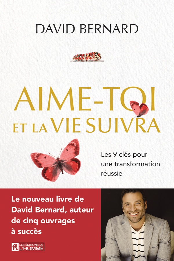 Aime-toi et la vie suivra - Les 9 clés pour une transformation réussie