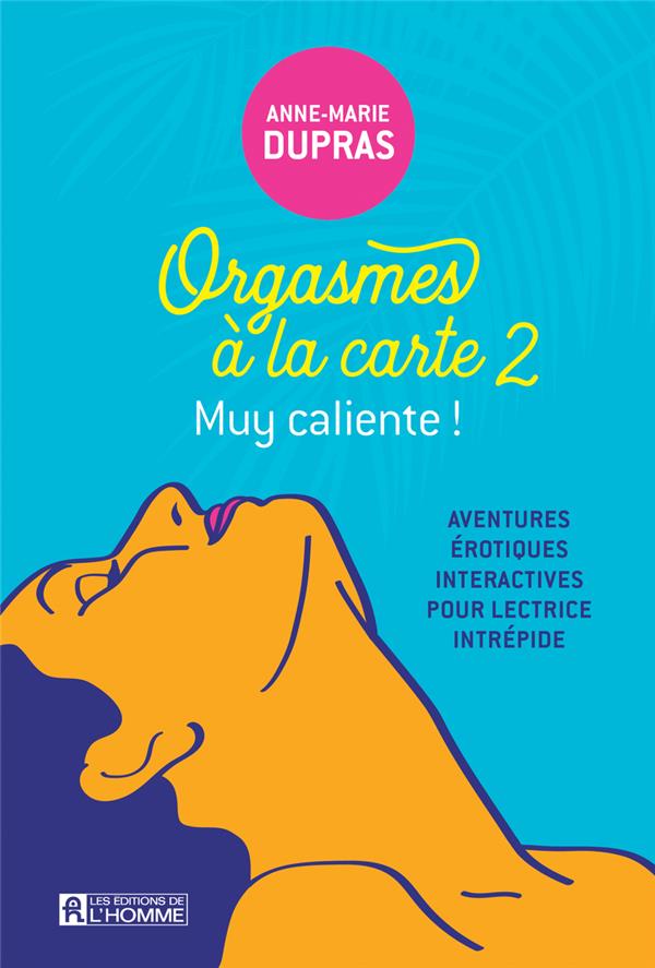 [9782761959445] Aventures érotiques, interactives pour lectrices intrépides. Tome 2