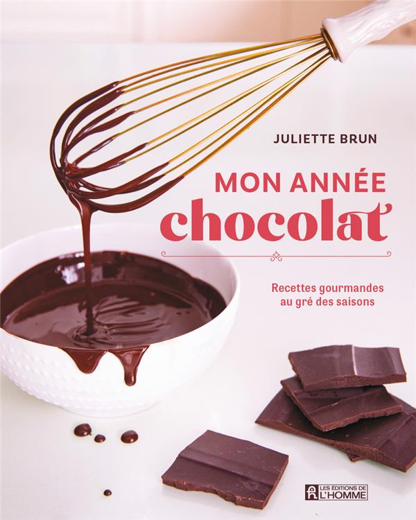 Mon année chocolat - Recettes gourmandes au gré des saisons