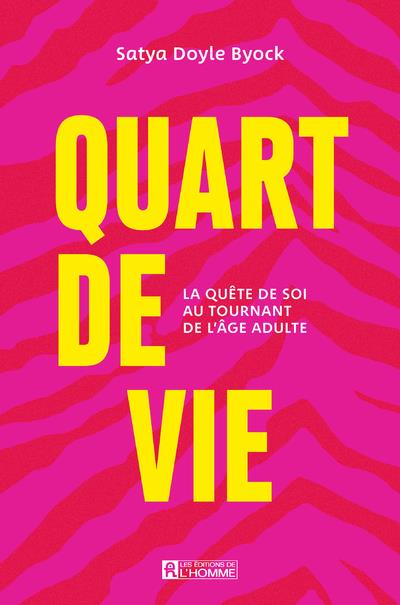 Quart de vie - La quête de soi au tournant de l'âge adulte