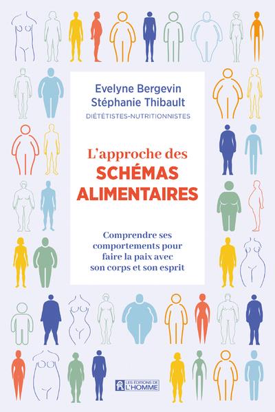 L'approche des schémas alimentaires - Comprendre ses comportements pour faire la paix avec son corps et son esprit