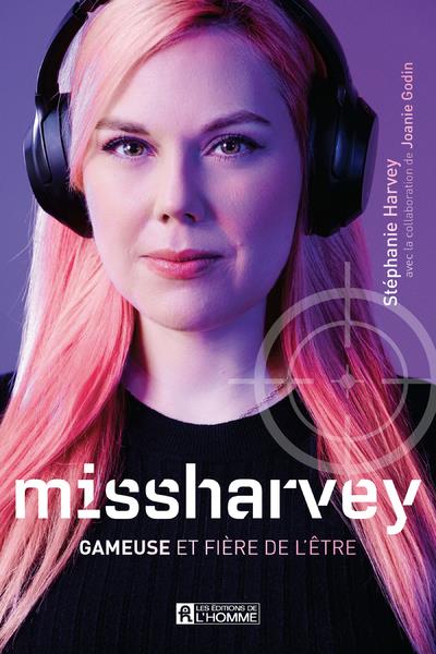 Missharvey - Gameuse et fière de l'être