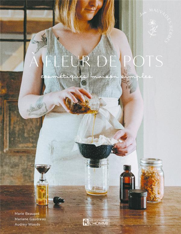[9782761957373] A fleur de pots - Cosmétiques maison simples
