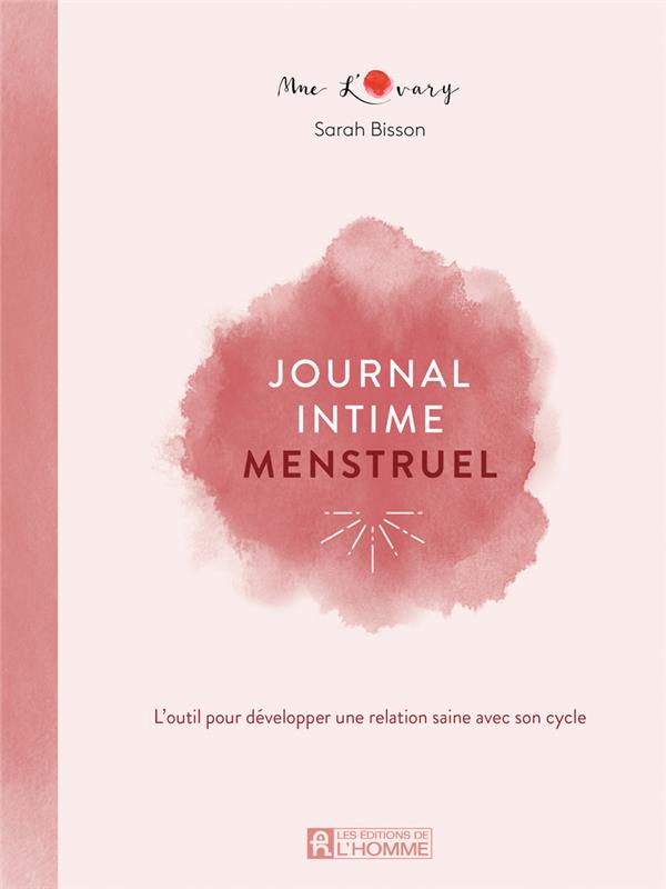 Journal intime menstruel - L'outil pour développer une relation saine avec son cycle