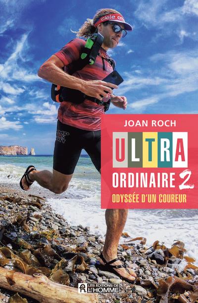 Ultra-ordinaire - Tome 2, Odyssée d'un coureur