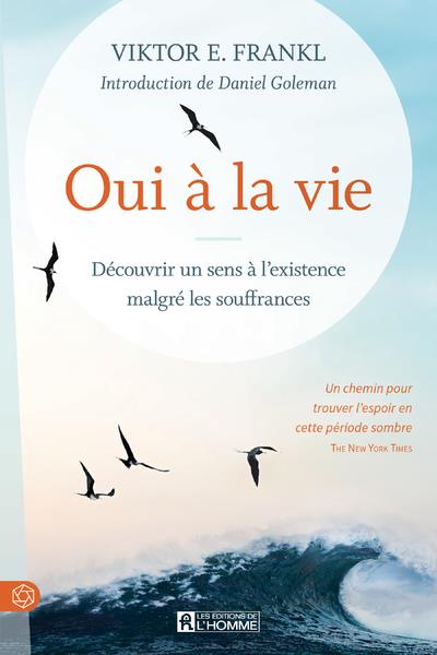 [9782761956567] Oui à la vie - Découvrir un sens à l'existence malgré les souffrances