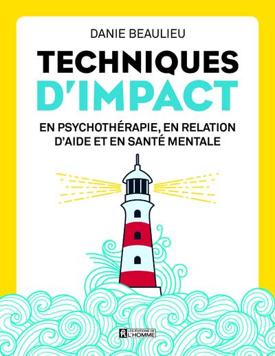 Techniques d'impact en psychothérapie, en relation d'aide et en santé mentale