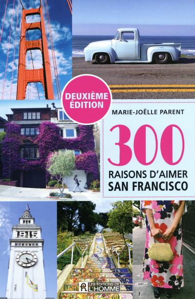 300 raisons d'aimer San Francisco