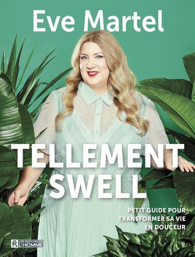 [9782761951746] [épuisé] Tellement swell - Petit guide pour transformer sa vie en douceur