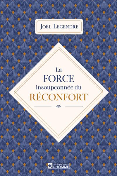 [9782761952217] [épuisé] La force insoupçonnée du réconfort