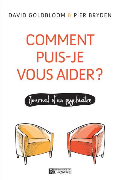 Comment puis-je vous aider ? - Journal d'un psychiatre