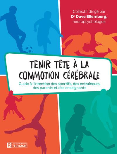 Tenir tête à la commotion cérébrale - Guide à l'intention des sportifs, des entraîneurs, des parents et des enseignants