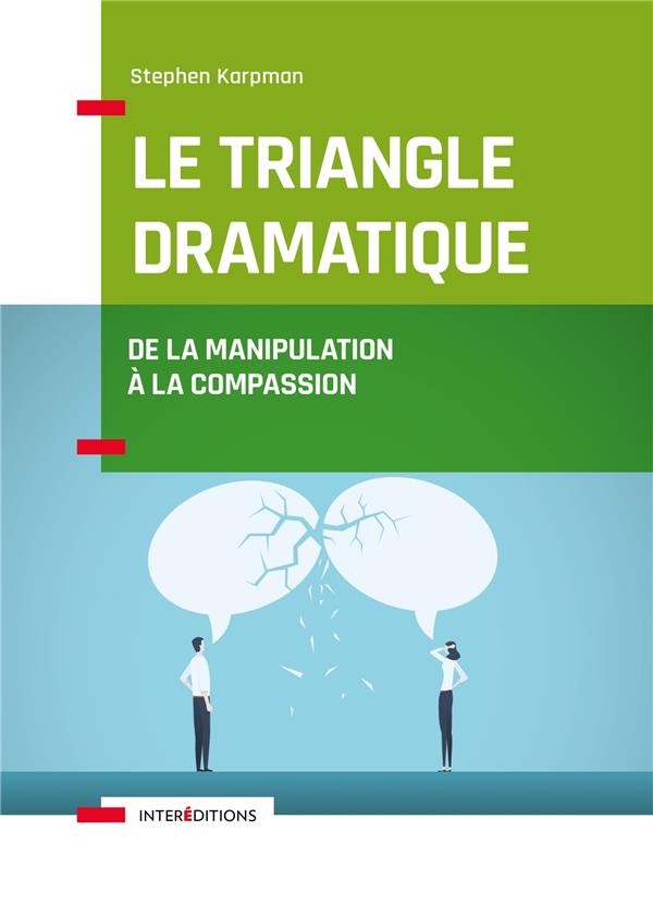 Le triangle dramatique ; de la manipulation à la compassion