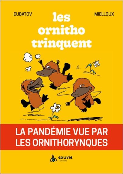 Les ornitho trinquent : La pandémie vue par les ornithorynques