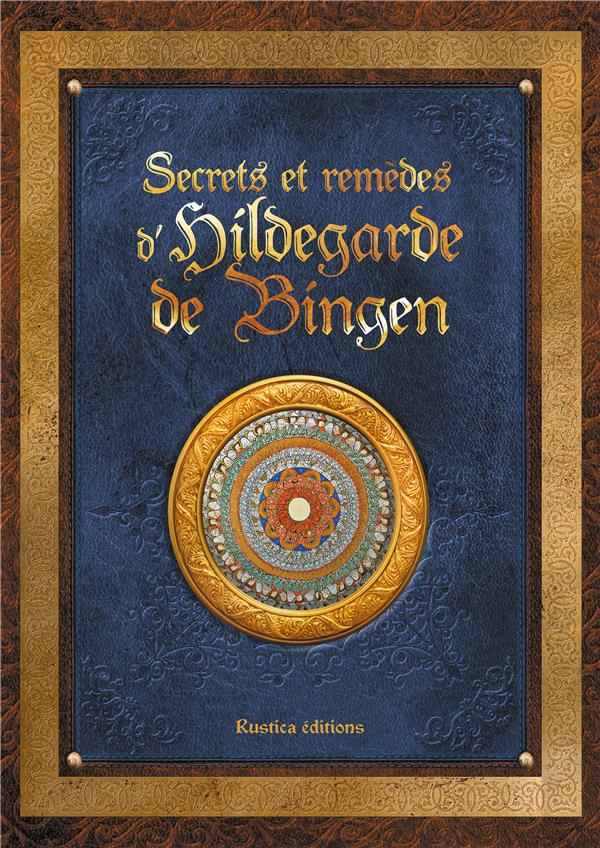 Hildegarde de Bingen ; le livre des secrets de la naturopathe