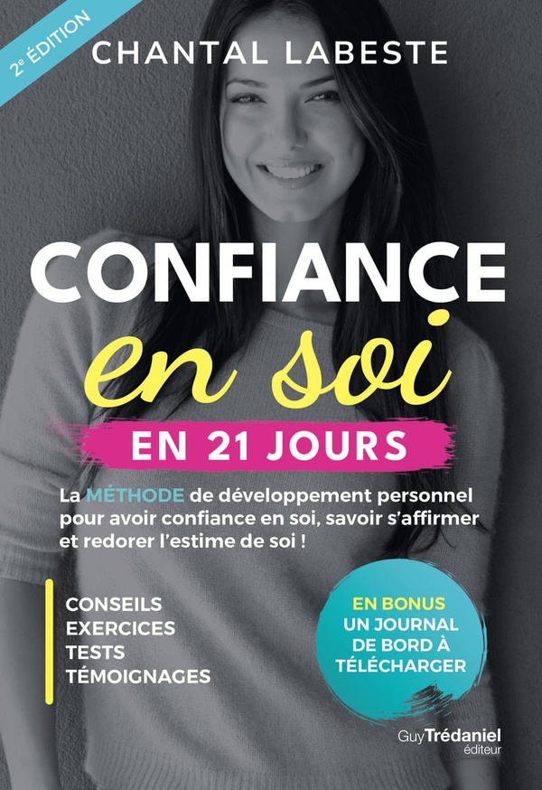 Confiance en soi en 21 jours - La méthode de développement personnel pour avoir confiance en soi, savoir s'affirmer et redorer l'est