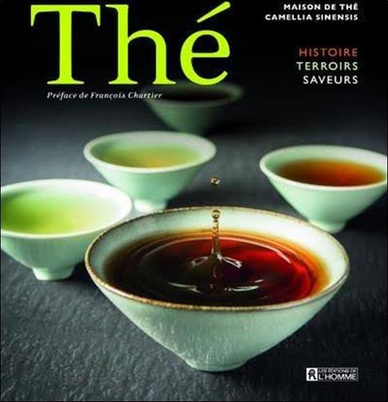 [9782761946551] Thé - Histoire, terroirs, saveurs