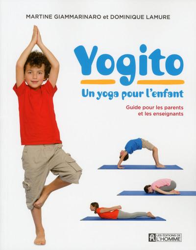 Yogito, un yoga pour l'enfant - Guide pour les parents et les enseignants