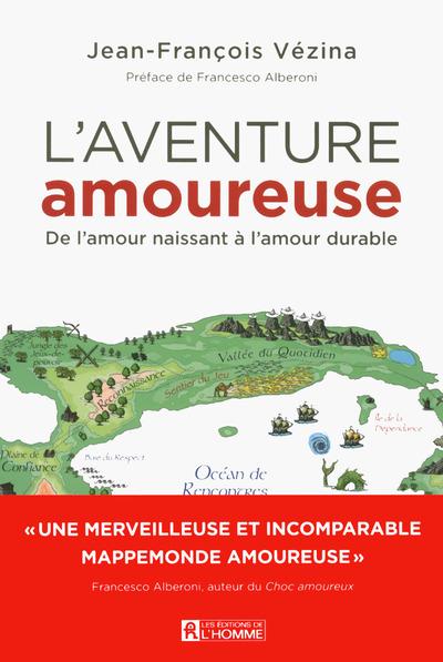 L'aventure amoureuse : de l'amour naissant à l'amour durable
