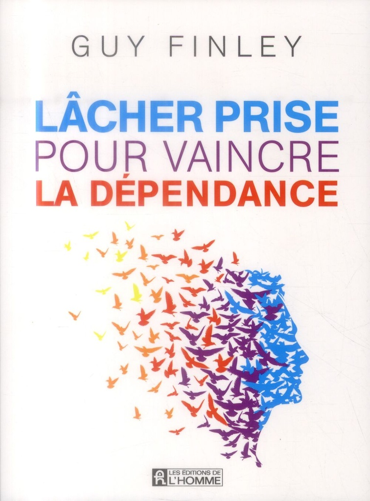 Lâcher prise pour vaincre la dépendance