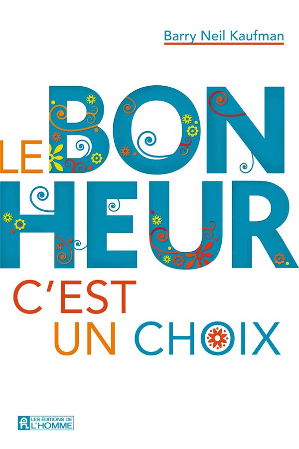 Le bonheur c'est un choix