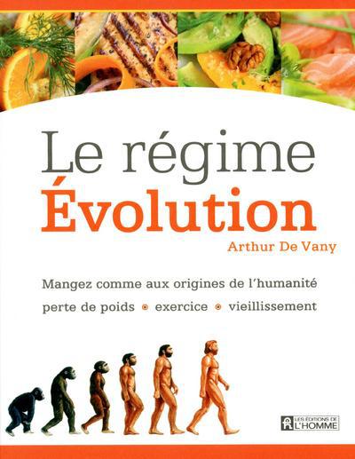 Le régime Evolution - Mangez comme aux origines de l'humanité : perte de poids, exercice, vieillissement