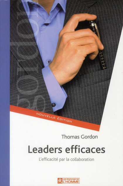 Leaders efficaces - L'efficacité par la collaboration