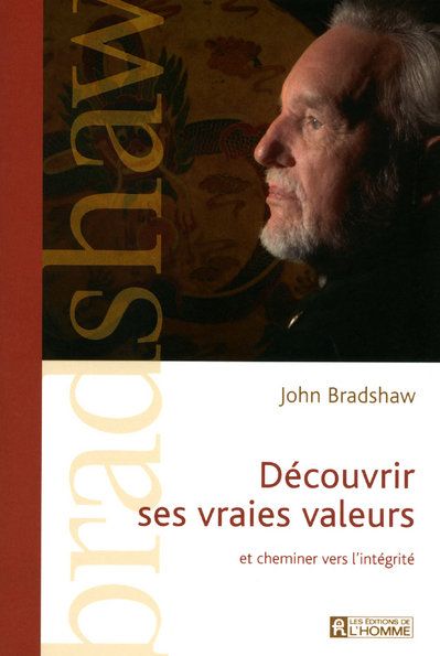 Découvrir ses vraies valeurs - Et cheminer vers l'intégrité