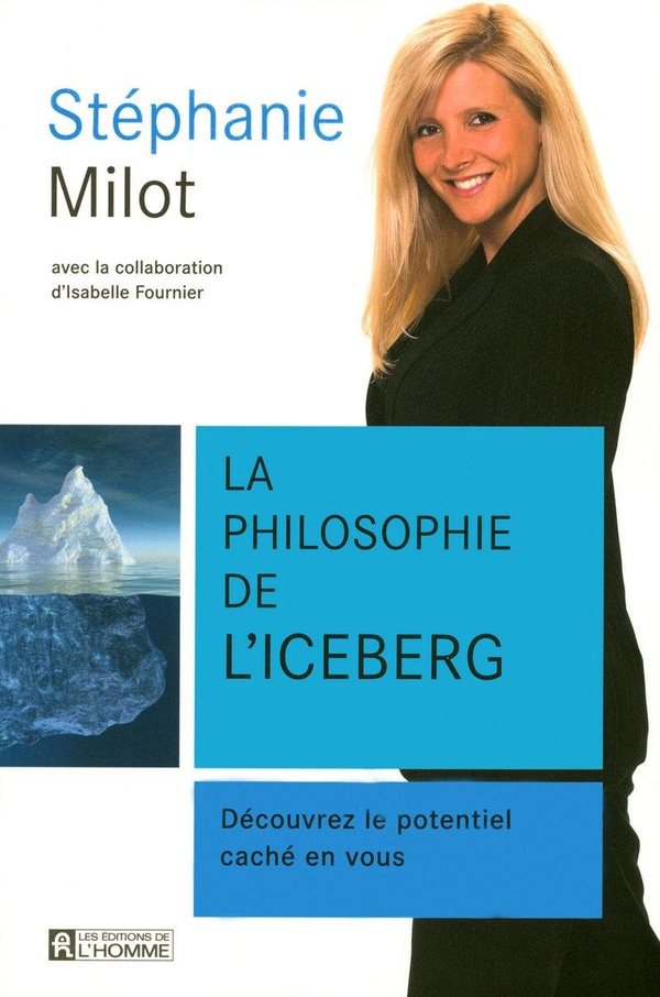 [9782761924757] [épuisé] La philosophie de l'iceberg - Découvrez le potentiel caché en vous