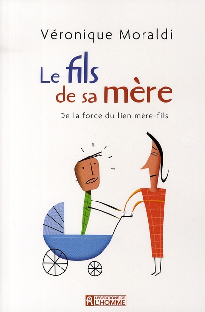 Le fils de sa mère - De la force du lien mère-fils
