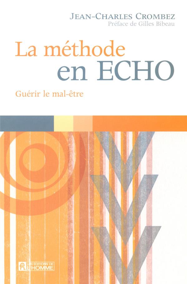 La méthode en ECHO - Guérir le mal-être