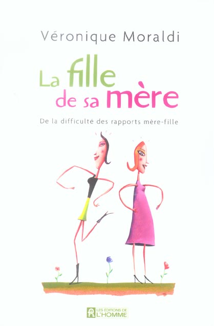 La fille de sa mère - De la difficulté des rapports mère-fille