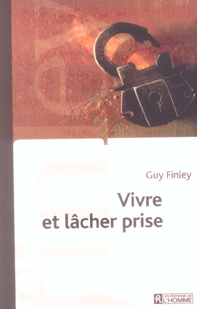 Vivre et lâcher prise