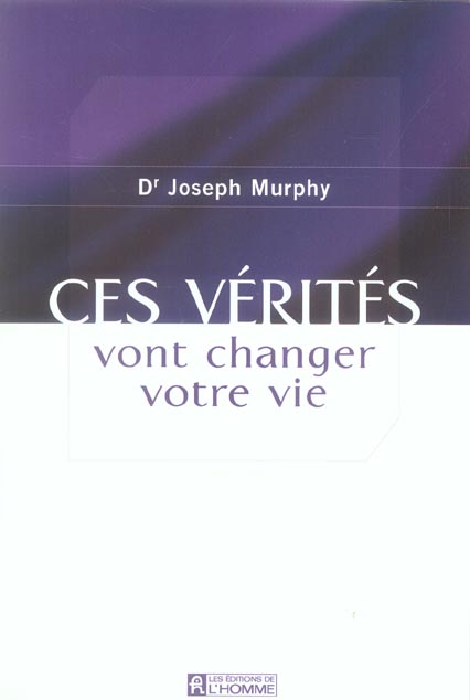 Ces vérités vont changer votre vie