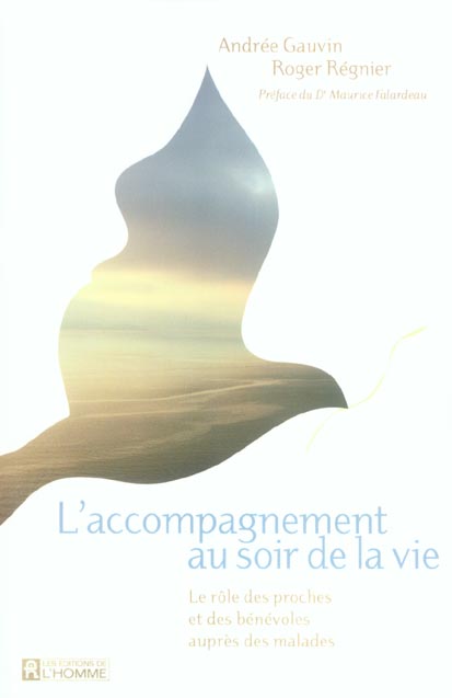 L'accompagnement au soir de la vie - Le rôle des proches et des bénévoles auprès des malades