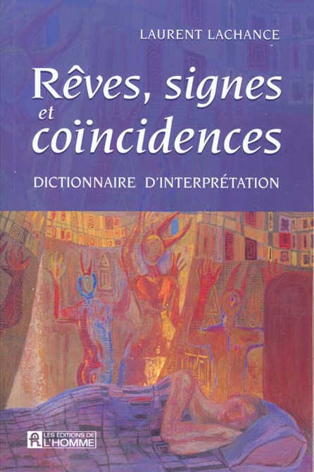 [9782761914796] Reves, Signes Et Coincidences. Dictionnaire D'Interpretation