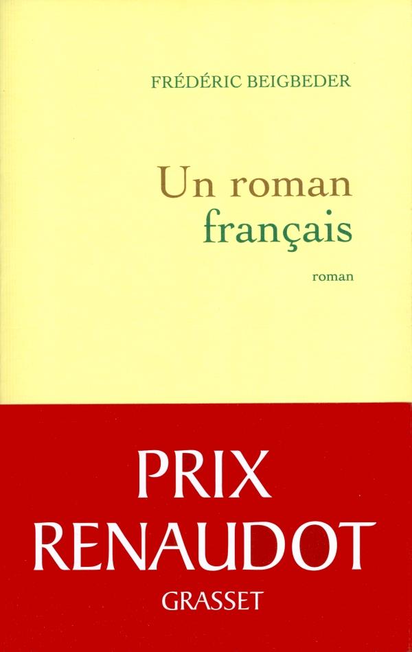 Un roman français                     (PRIX RENAUDOT 2009 ; PRIX DES TROIS COURONNES 2009)