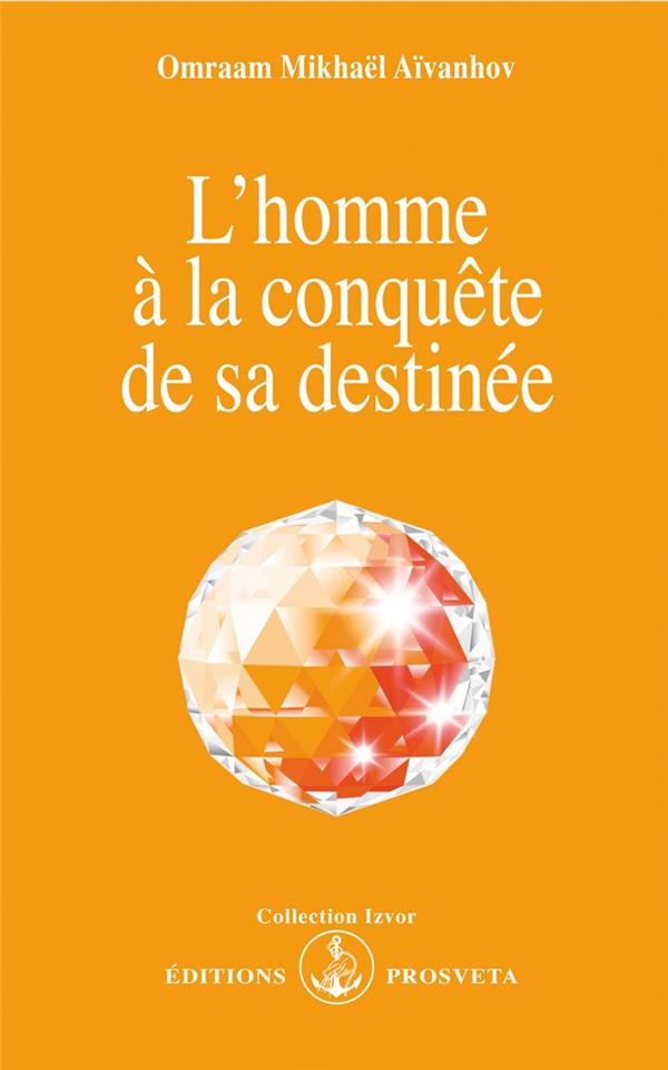 [9782855663449] L'homme à la conquête de sa destinée