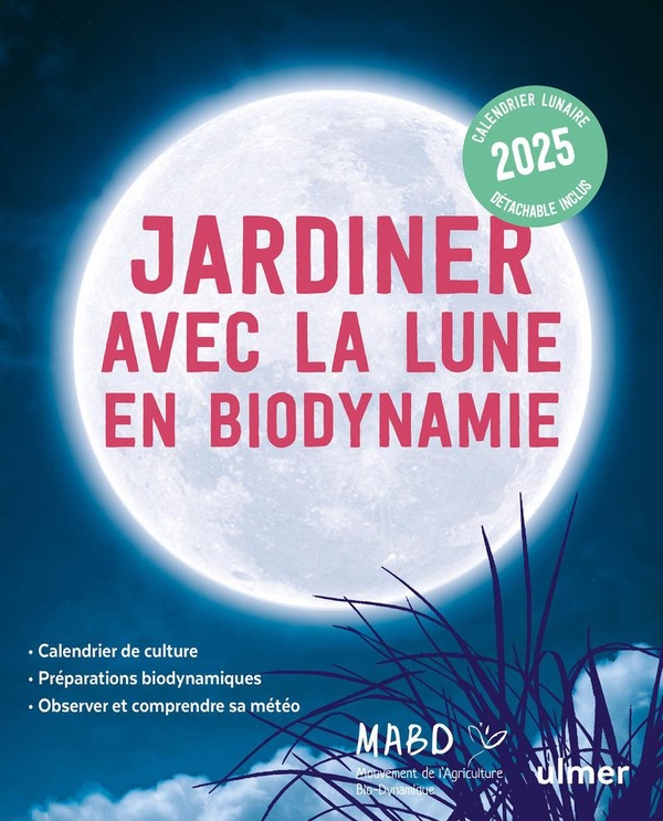 [épuisé] Jardiner avec la Lune en biodynamie