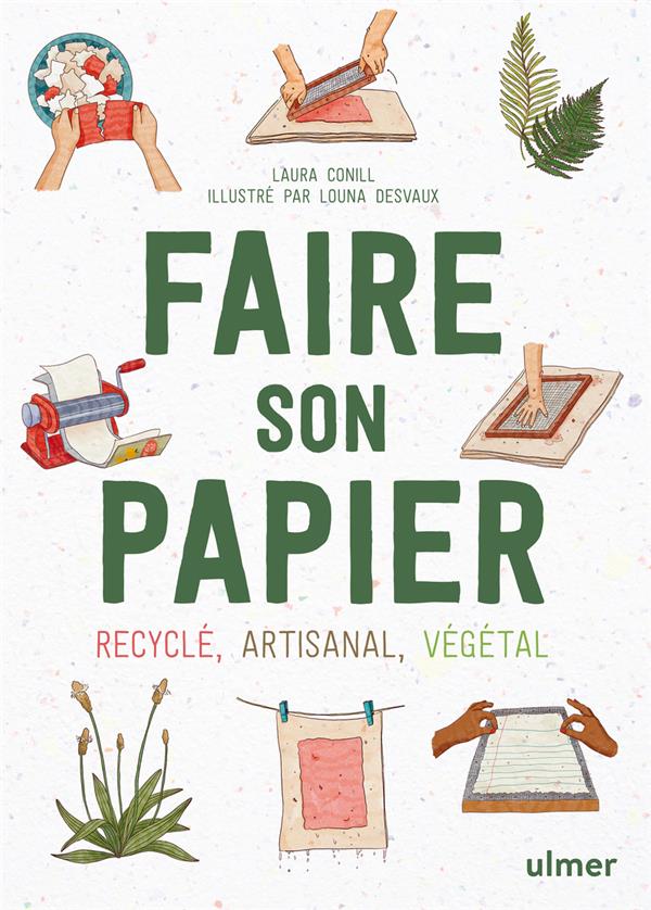 [9782379223648] Faire son papier - Recyclé, artisanal, végétal