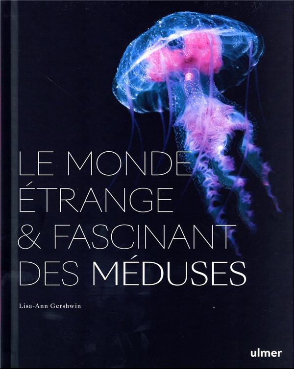 Le monde étrange et fascinant des méduses