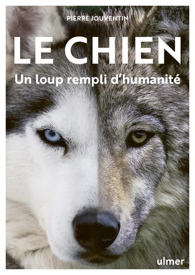 Le chien - Un loup rempli d'humanité