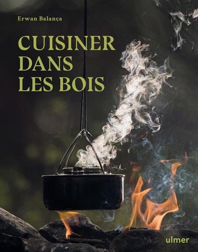 [épuisé] Cuisiner dans les bois