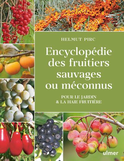 [9782379221941] Encyclopédie des fruitiers sauvages ou méconnus - Pour le jardin & la haie fruitière
