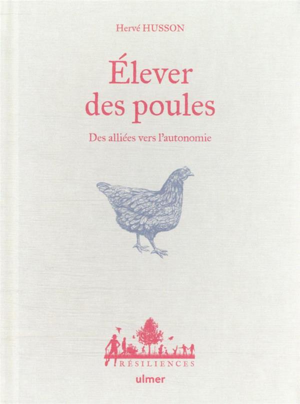 Elever des poules - Des alliées vers l'autonomie