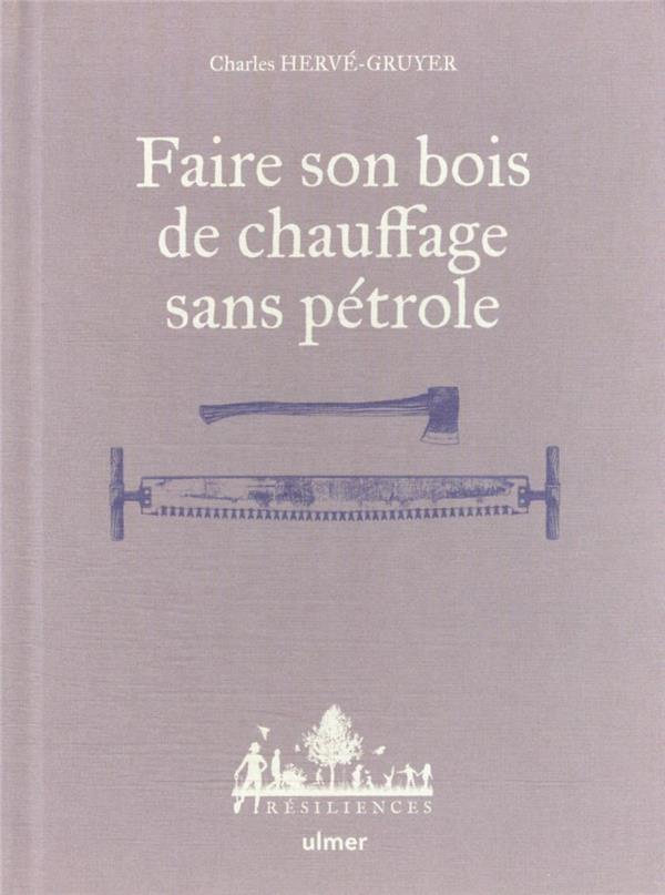 Faire son bois de chauffage sans pétrole