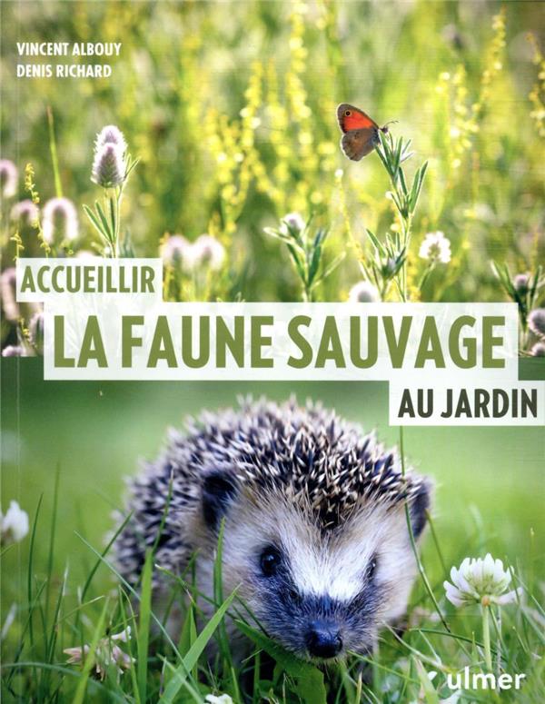 Accueillir la faune sauvage au jardin