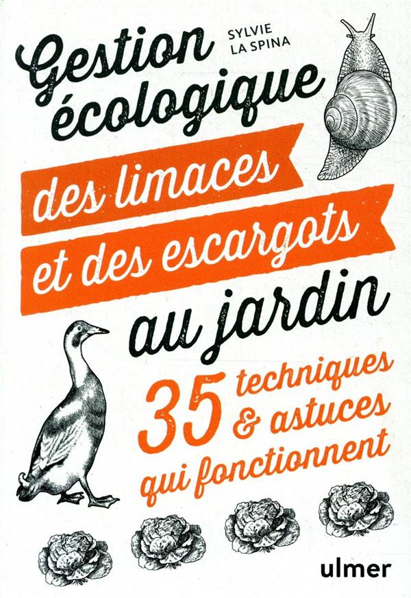 Gestion écologique des limaces et des escargots au jardin - 35 techniques et astuces qui fonctionnent