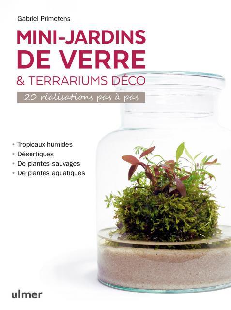 Mini-jardins de verre & terrariums déco - 20 réalisation pas à pas